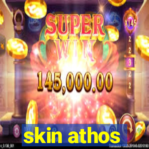 skin athos